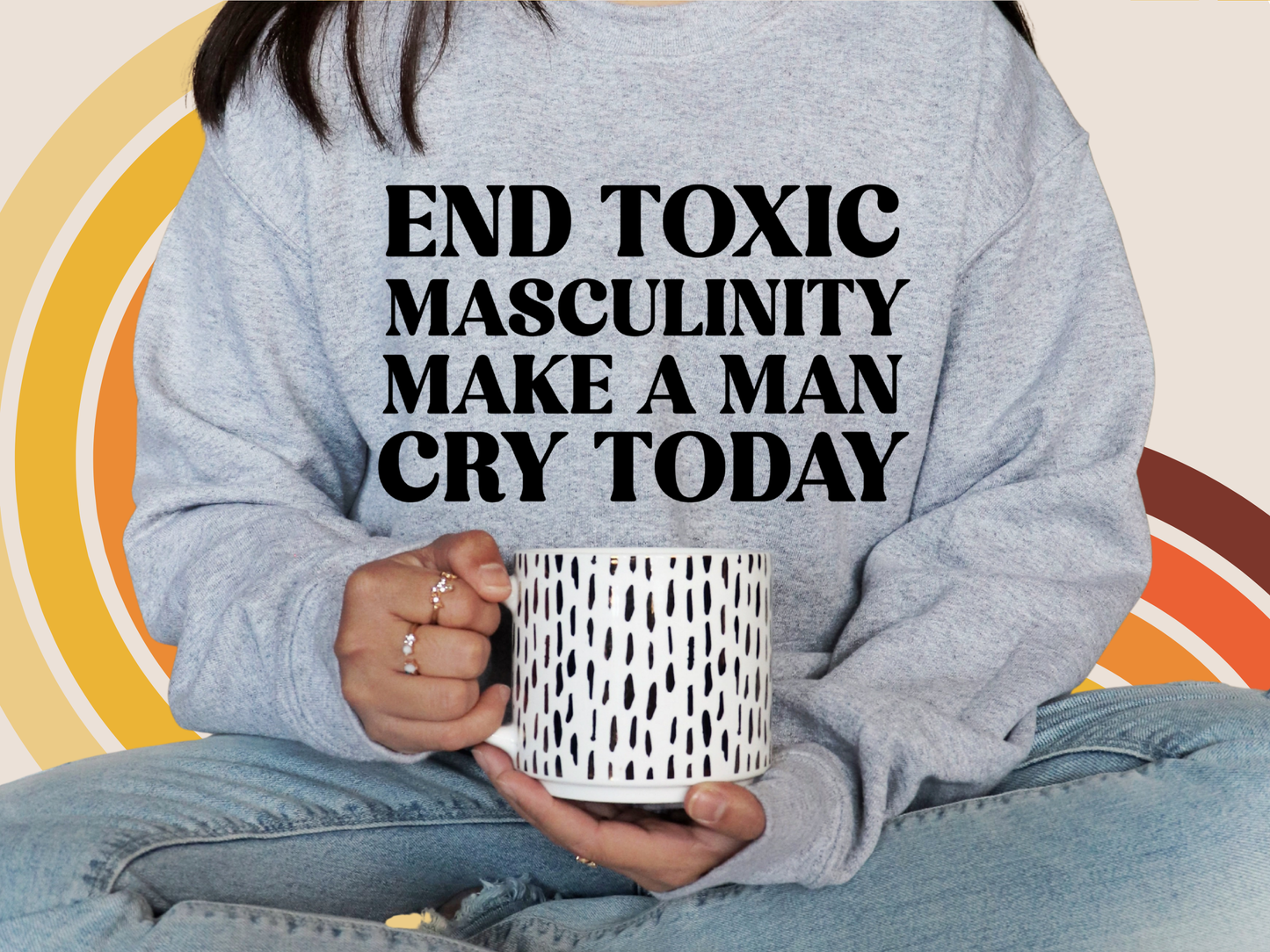 End Toxic Masculinity Make a Man Cry Today