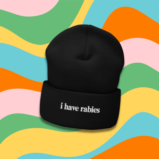 I Have Rabies
