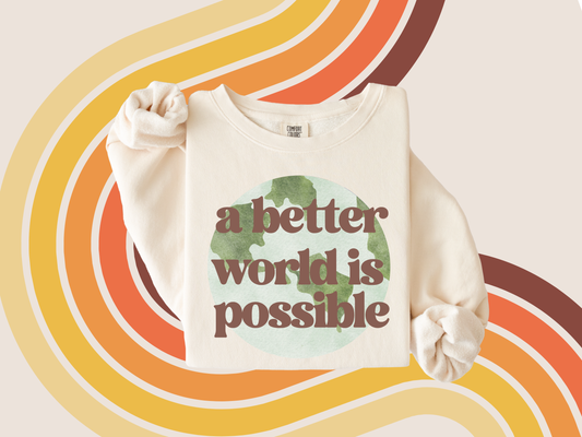 A Better World Is Possible