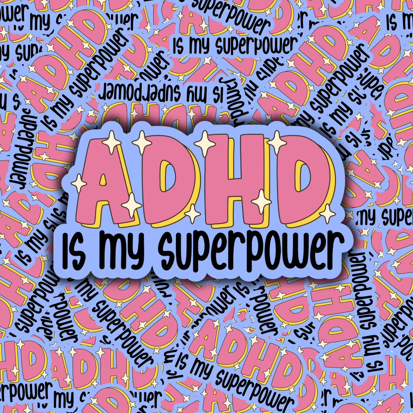 ADHD Is My Superpower