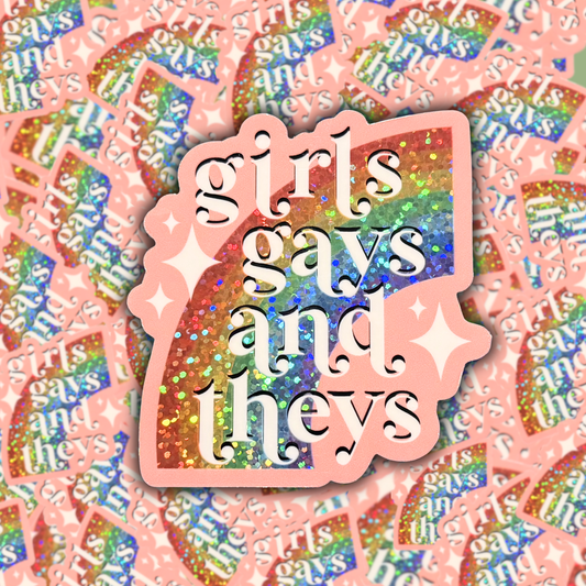 Girls Gays and Theys