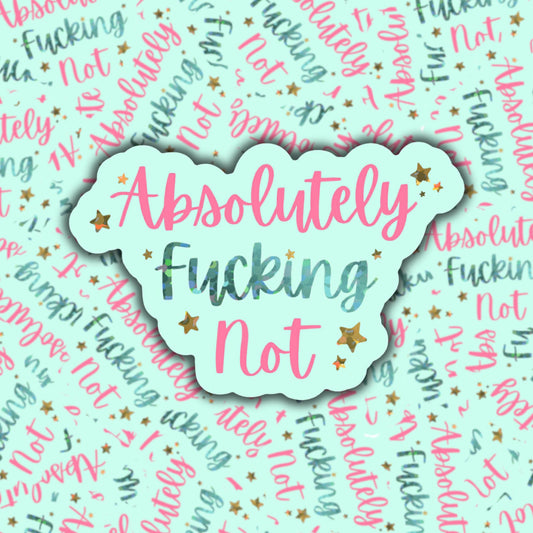 Absolutely. F*cking. Not